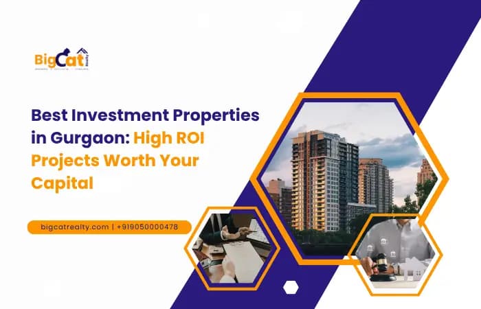 Best Investment Properties in Gurgaon: High ROI Projects Worth Your Capital