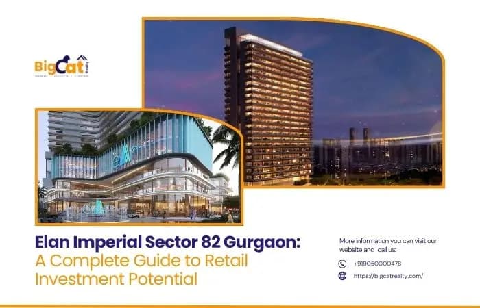 Elan Imperial Sector 82 Gurgaon: A Complete Guide to Retail Investment Potential